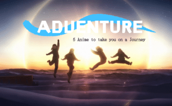 Banner for Miso's Top 5 Adventure Anime